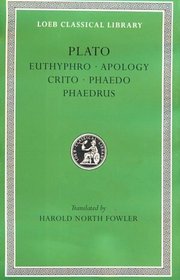Plato 1: Euthyphro, Apology, Crito, Phaedo, Phaedrus (Euthyphro, Apology, Crito, Phaedo, Phaedrus)