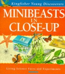 Young Discoverers: Minibeasts in Close-up: Living Science Facts and Experiments (Young Discoverers)