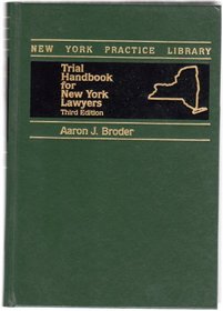 Trial handbook for New York lawyers (New York practice library)