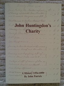 John Huntingdon's Charity: A History 1554-1999