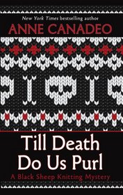 Till Death Do Us Purl (A Black Sheep Knitting Mystery)
