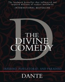 The Divine Comedy: Inferno, Purgatorio, and Paradiso
