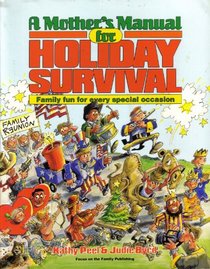 A Mother's Manual for Holiday Survival