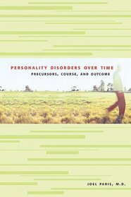 Personality Disorders over Time: Precursors, Course, and Outcome