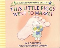 This Little Piggy Went to Market (Nursery Play-Along Classic)