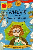Wizziwig and the Wacky Weather Machine (Beginner Fiction Paperbacks)
