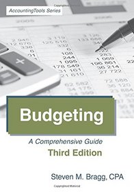 Budgeting: Third Edition: A Comprehensive Guide