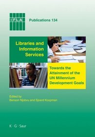 Libraries and Information Services towards the Attainment of the UN Millennium Development Goals (Ifla Publications)