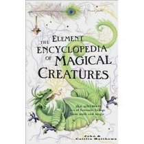 The Element Encyclopedia of Magical Creatures