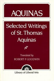Aquinas: Selected Writings (Library of Liberal Arts)