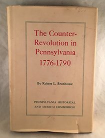 Counter-Revolution in Pennsylvania: 1776-1790