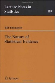The Nature of Statistical Evidence (Lecture Notes in Statistics)