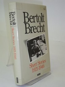 Bertolt Brecht Short Stories 1921-1946 (Methuen Modern Plays)