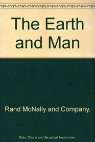 The earth and man;: A Rand McNally world atlas