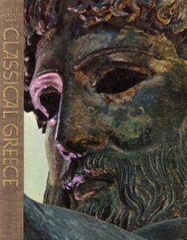 Great Ages of Man: Classical Greece: A History of the World's Cultures, Time Life Books