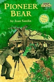 Pioneer Bear: A True Story (Step into Reading, Step 2)