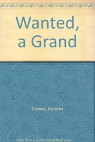 Wanted, a Grand