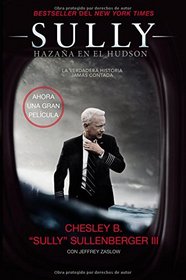 Sully: Hazaa en el Hudson (Spanish Edition)