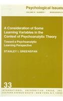 A Consideration of Some Learning Variables in the Context of Psychoanalytic Theory (Psychological Issues Monograph ; No. 33, Vol.9, No.1)
