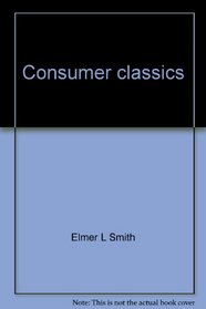 Consumer classics: Pioneers of American business, featuring popular consumer products that survived