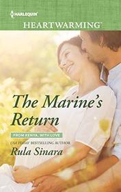 The Marine's Return (From Kenya, with Love, Bk  6) (Harlequin Heartwarming, No 264) (Larger Print)