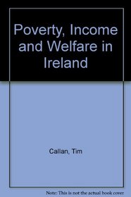 Poverty, Income and Welfare in Ireland