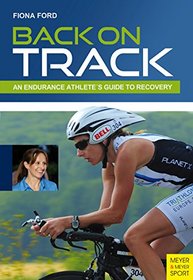 Back on Track: An Endurance Athlete's Guide to Recovery