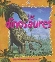 Les Dinosaurs (Le Petit Monde Vivant / Small Living World) (French Edition)