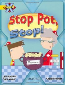 Project X: Food: Stop Pot, Stop!