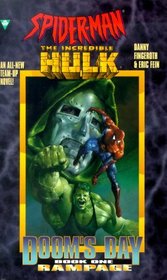 Spider-Man and the Incredible Hulk : Rampage: Doom's Day, Book One (Doom's Day)
