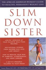 Slim Down Sister: The African-American Woman's Guide to Healthy, Permanent Weight Loss