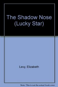 The Shadow Nose (Lucky Star)
