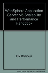 WebSphere Application Server V6 Scalability and Performance Handbook