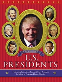 The New Big Book of U.S. Presidents 2016 Edition