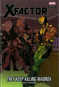 X-Factor: They Keep Killing Jamie Madrox (X-Factor (Graphic Novels))