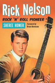 Rick Nelson, Rock 'n' Roll Pioneer