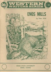 Enos Mills (Boise State University Western writers series ; no. 36)