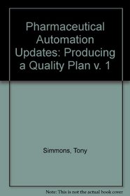 Pharmaceutical Automation Updates: Producing a Quality Plan v. 1