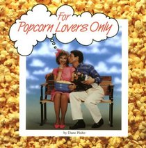 For Popcorn Lovers Only