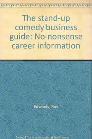 The stand-up comedy business guide: No-nonsense career information