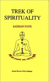 Trek Of Spirituality (Sadhan Path)