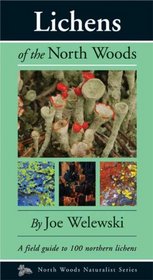 Lichens of the North Woods (North Woods Naturalist Series)