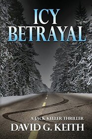 Icy Betrayal (Jack Keller, Bk 1)