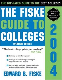 The Fiske Guide to Colleges 2004 (Fiske Guide to Colleges)