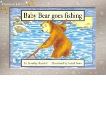 Baby Bear Goes Fishing: Leveled Reader (Levels 6-7) (PMS)