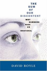 The Sum of Our Discontent: Why Numbers Make Us Irrational