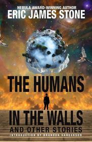 The Humans in the Walls: and Other Stories