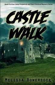 Castle Walk (Lacey Fitzpatrick and Sam Firecloud Mystery) (Volume 9)