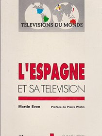 L'Espagne et sa television (Les Televisions du monde) (French Edition)