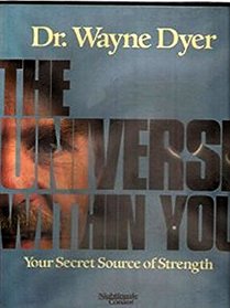 Universe Within You: Your Secret Source of Strength